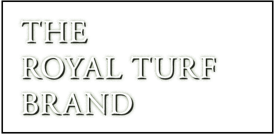 THE ROYAL TURF BRAND